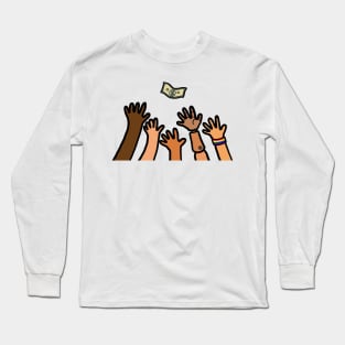 Hand out reaching dollar money. Wealth, success motivation concept. Long Sleeve T-Shirt